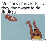 If My Kids Don't Want To Do Jiu Jitsu - Ceramic Mug - BJJ Problems