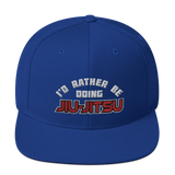 I'd Rather Be Doing Jiu Jitsu - Snapback Hat - BJJ Problems