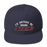 I'd Rather Be Doing Jiu Jitsu - Snapback Hat - BJJ Problems