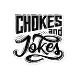 Chokes and Jokes - Die Cut Sticker - 3 sizes - BJJ Problems