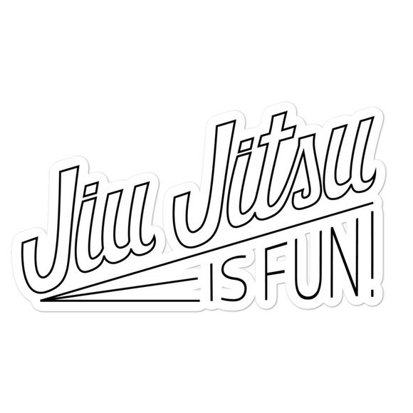 Jiu Jitsu Is Fun! - Die Cut Sticker - 3 sizes - BJJ Problems