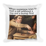 No Roll Without Slap and Bump - Throw Pillow - BJJ Problems
