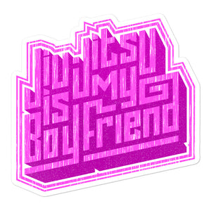 Jiu Jitsu Is My Boyfriend - Die Cut Sticker - 3 sizes/2 colors - BJJ Problems