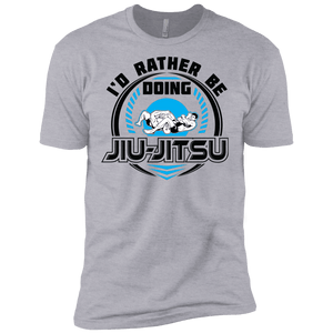 I'd Rather Be Doing Jiu Jitsu - Men's T-Shirt - BJJ Problems