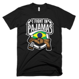 I Fight In Pajamas - Men's T-Shirt - BJJ Problems