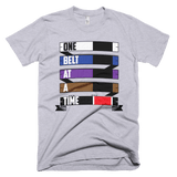 One Belt At A Time - Men's T-shirt - BJJ Problems