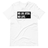 No Jiu Jitsu, No Life - T-Shirt