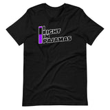I Fight In Pajamas - T-Shirt